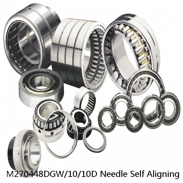 M270448DGW/10/10D Needle Self Aligning Roller Bearings